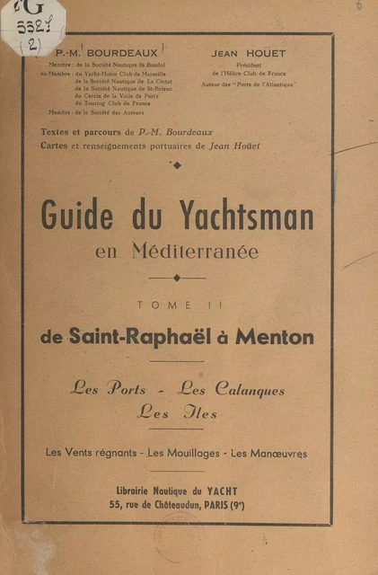 Guide du yachtsman en Méditerranée (2). De Saint-Raphaël à Menton - Pierre-Marie Bourdeaux - FeniXX réédition numérique