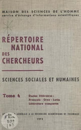 Répertoire national des chercheurs, sciences sociales et humaines (4). Études littéraires français, grec, latin, littérature comparée