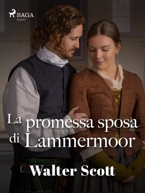 La promessa sposa di Lammermoor - Walter Scott - Saga Egmont International