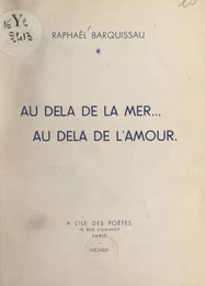 Au-delà de la mer... au-delà de l'amour