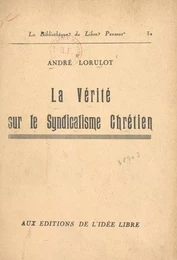 La vérité sur le syndicalisme chrétien