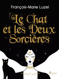 Le Chat et les Deux Sorcières