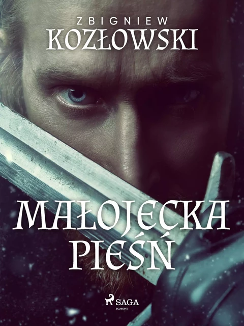 Małojecka pieśń - Zbigniew Kozłowski - Saga Egmont International