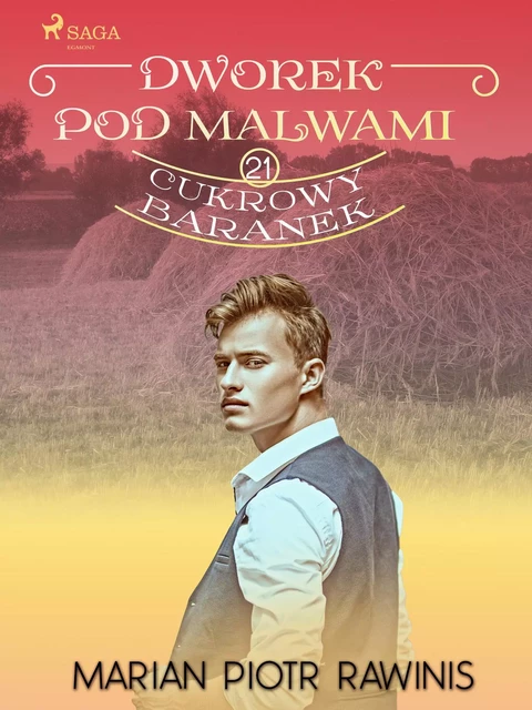 Dworek pod Malwami 21 - Cukrowy baranek - Marian Piotr Rawinis - Saga Egmont International