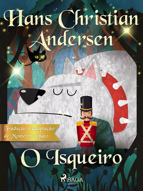 O Isqueiro - Hans Christian Andersen - Saga Egmont International