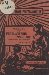 Manuel de ferblanterie-zinguerie : cuivrerie et tôlerie