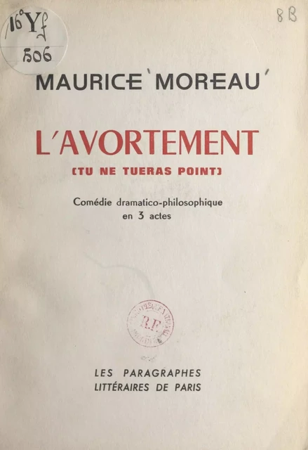 L'avortement (tu ne tueras point) - Maurice Moreau - FeniXX réédition numérique