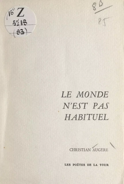 Le monde n'est pas habituel - Christian Augère - FeniXX réédition numérique