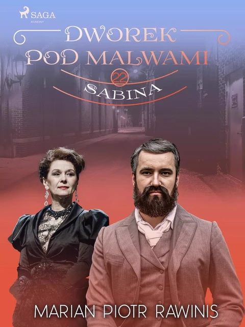 Dworek pod Malwami 22 - Sabina - Marian Piotr Rawinis - Saga Egmont International