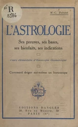 L'astrologie, ses preuves, ses bases, ses bienfaits, ses indications