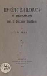 Les réfugiés allemands à Besançon sous la Deuxième République