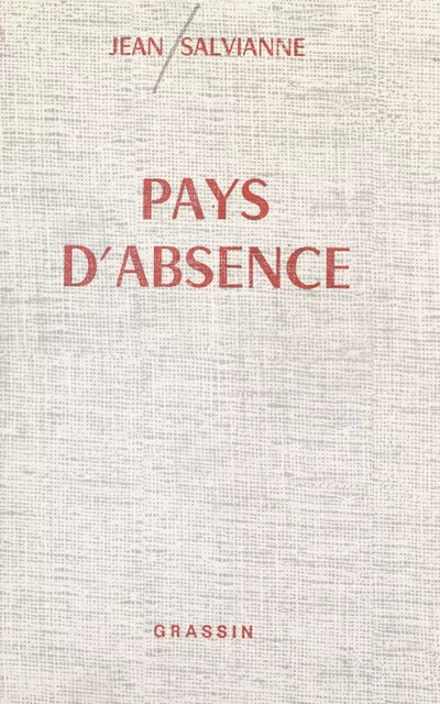 Pays d'absence - Jean Salvianne - FeniXX réédition numérique