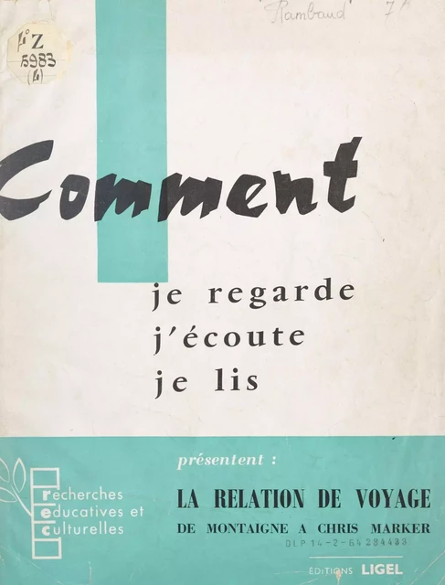 La relation de voyage, de Montaigne à Chris Marker - Charles Rambaud - FeniXX réédition numérique