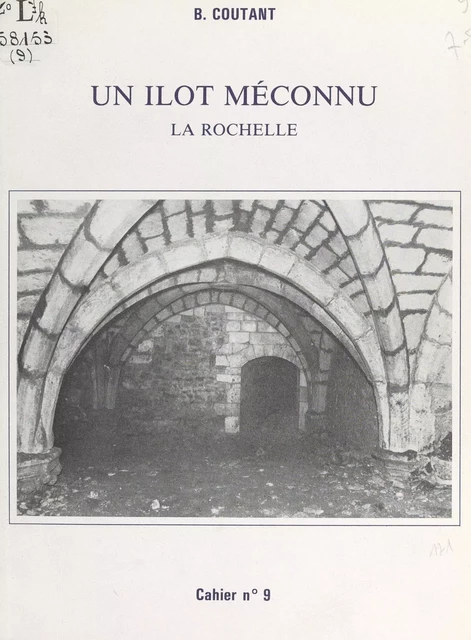 Un îlot méconnu : La Rochelle - Bernard Coutant - FeniXX réédition numérique