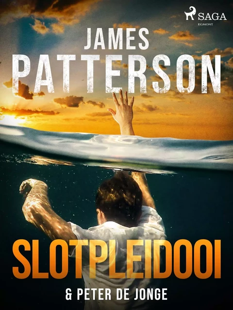 Slotpleidooi - James Patterson, Peter de JONGE - Saga Egmont International