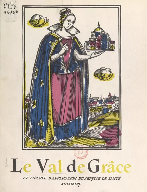 Le Val de Grâce et l'école d'application du service de santé militaire -  École d'application du service de santé militaire du Val de Grâce - FeniXX réédition numérique