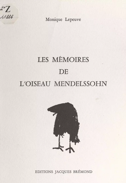 Les mémoires de l'oiseau Mendelssohn - Monique Lepeuve - FeniXX réédition numérique