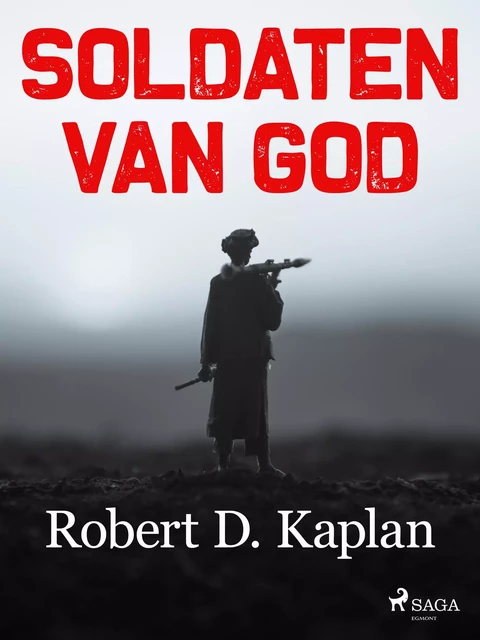 Soldaten van God - Robert D. Kaplan - Saga Egmont International