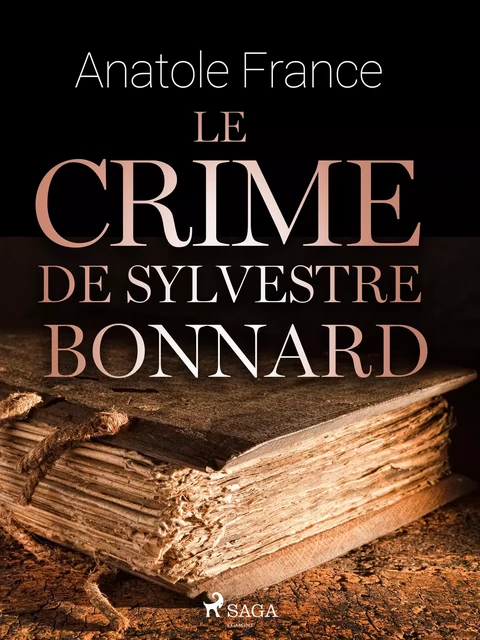 Le Crime de Sylvestre Bonnard - Anatole France - Saga Egmont French