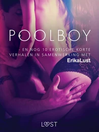 Poolboy - en nog 10 erotische korte verhalen in samenwerking met Erika Lust