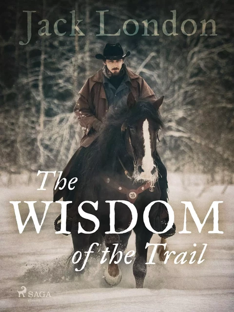 The Wisdom of the Trail - Jack London - Saga Egmont International