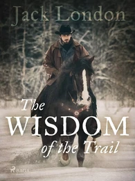 The Wisdom of the Trail