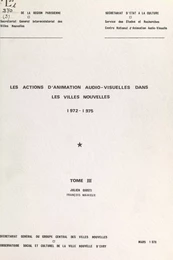 Les actions d'animation dans les villes nouvelles, 1971-1975 (3). Les actions d'animation audio-visuelles dans les villes nouvelles, 1972-1975