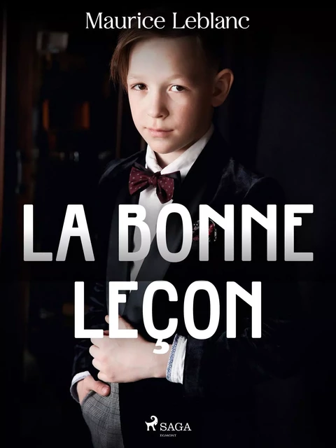 La Bonne Leçon - Maurice Leblanc - Saga Egmont French