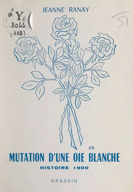 Mutation d'une oie blanche - Jeanne Ranay - FeniXX réédition numérique