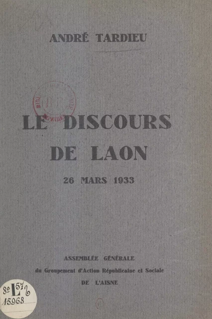 Le discours de Laon, 26 mars 1933 -  Houdry, Henri Rillart de Verneuil, André Tardieu - FeniXX réédition numérique