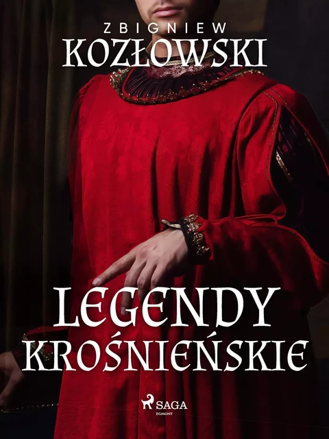 Legendy krośnieńskie - Zbigniew Kozłowski - Saga Egmont International