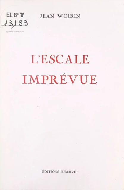 L'escale imprévue - Jean Woirin - FeniXX réédition numérique