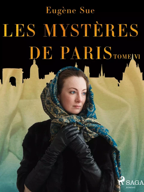 Les Mystères de Paris--Tome VI - Eugène Sue - Saga Egmont French