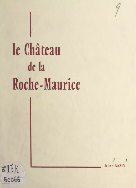 Le château de la Roche-Maurice - Jehan Bazin - FeniXX réédition numérique