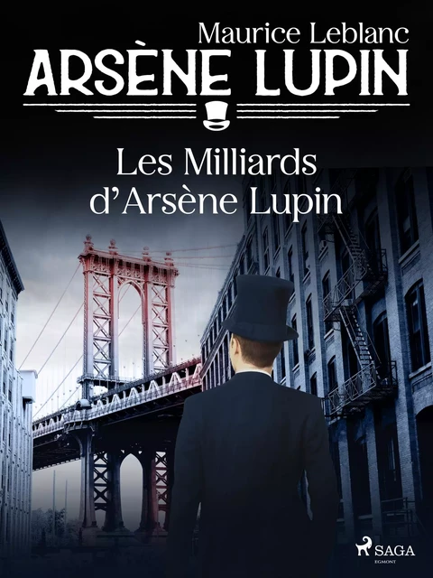 Arsène Lupin -- Les Milliards d'Arsène Lupin - Maurice Leblanc - Saga Egmont French