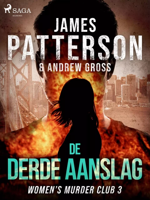 De derde aanslag - James Patterson, Andrew Gross - Saga Egmont International