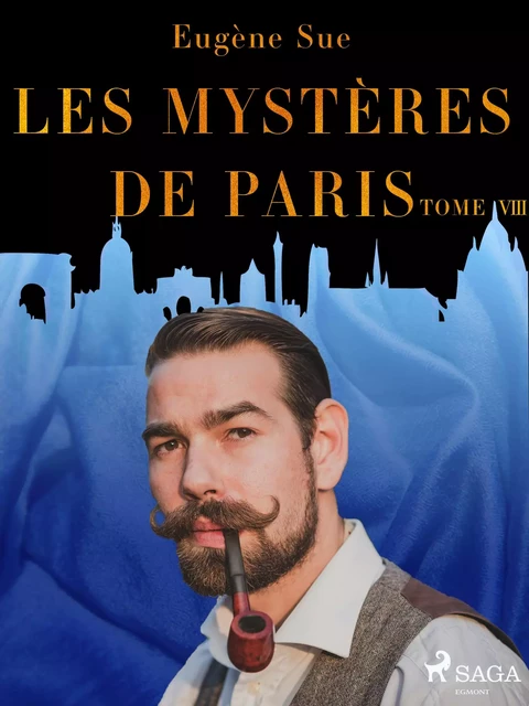 Les Mystères de Paris--Tome VIII - Eugène Sue - Saga Egmont French