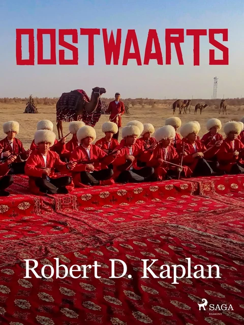 Oostwaarts - Robert D. Kaplan - Saga Egmont International