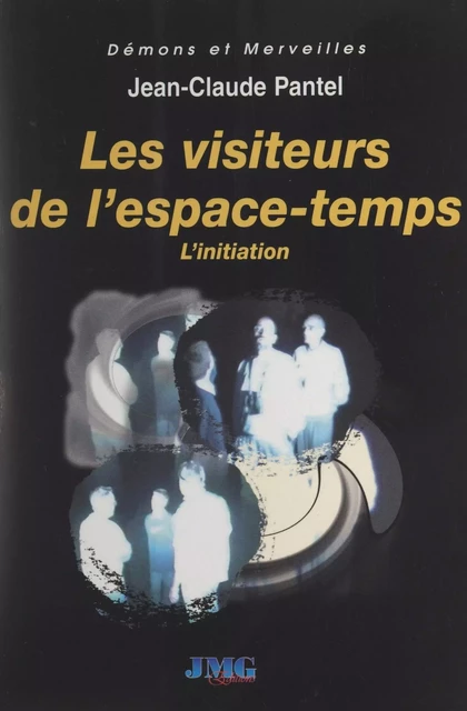 Les visiteurs de l'espace-temps - Jean-Claude Pantel - FeniXX réédition numérique