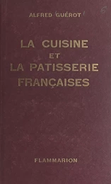 La cuisine et la pâtisserie françaises