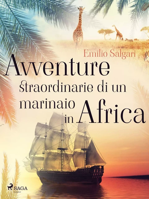 Avventure straordinarie di un marinaio in Africa - Emilio Salgari - Saga Egmont International