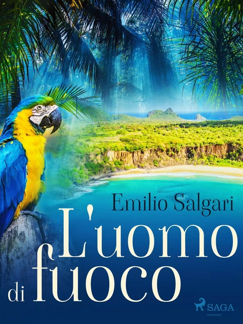 L'uomo di fuoco - Emilio Salgari - Saga Egmont International