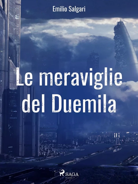 Le meraviglie del Duemila - Emilio Salgari - Saga Egmont International