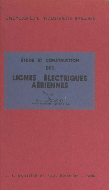 Étude et construction des lignes électriques aériennes - Charles Lavanchy - FeniXX réédition numérique