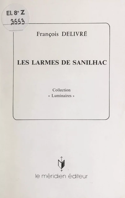 Les larmes de Sanilhac - François Delivré - FeniXX réédition numérique