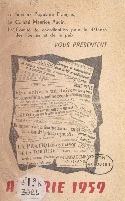 Algérie 1959 -  Comité de coordination pour la défense des libertés et de la paix,  Comité Maurice Audin,  Secours populaire français - FeniXX réédition numérique