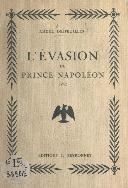 L'évasion du prince Napoléon, 1942 - André Desfeuilles - FeniXX réédition numérique