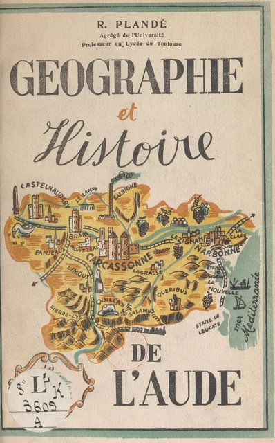 Géographie et histoire du département de l'Aude - Romain Plandé - FeniXX réédition numérique