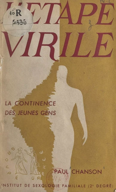 L'étape virile (la continence des jeunes gens) - Paul Chanson - FeniXX réédition numérique