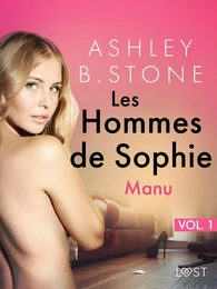 Les Hommes de Sophie Vol. 1 : Manu – Une nouvelle  érotique